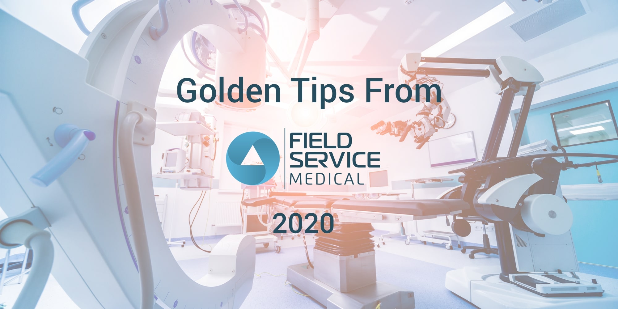 golden tips from field service medical